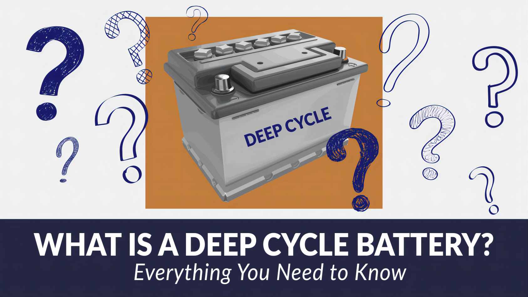 What-Is-a-Deep-Cycle-Battery-Everything-You-Need-to-Know